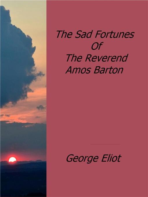 Cover image for The Sad Fortunes of the Reverend Amos Barton